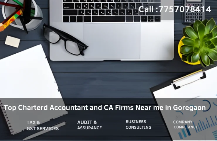 Top Charterd Accountant and CA Firms Near me in Goregaon