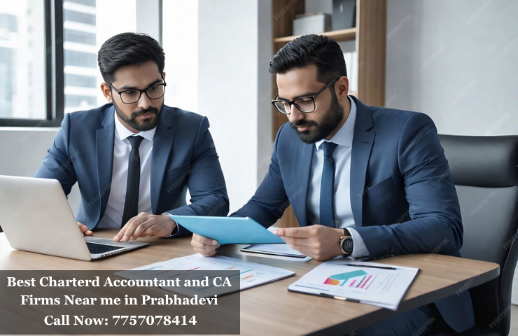 Best Charterd Accountant and CA Firms Near me in Prabhadevi